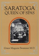 Saratoga Queen of Spas - North Country Books - 9780932052667
