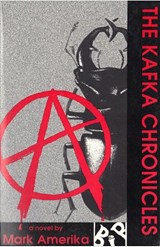 The Kafka Chronicles - Mark Amerika - 9780932511546