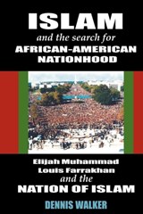 Islam and the Search for African American American Nationhood - Dennis Walker - 9780932863447