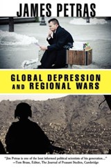 Global Depression and Regional Wars - James F. Petras - 9780932863683