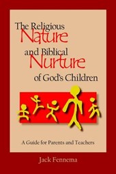 The Religious Nature and Biblical Nurture of God's Children