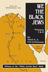 We the Black Jews - Yosef Ben-Jochannan - 9780933121409
