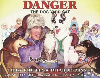 Danger the Dog Yard Cat, Libby Riddles - Paperback - 9780934007207