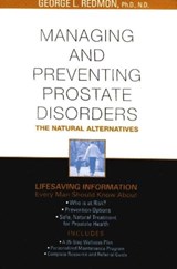 Managing and Preventing Prostate Disorders - George L. (George L. Redmon) Redmon - 9780934252973