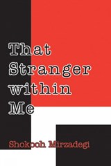 That Stranger Within Me - Shokooh Mirzadegi - 9780936347837