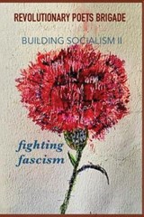 Building Socialism, Volume 2 - Fighting Fascism - HIRSCHMAN,  Jack ; Curl, John ; Bailey, Lisbit - 9780938392156