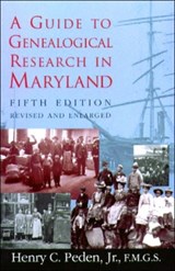 A Guide To Genealogical Research in Maryland 5e - Henry C Peden - 9780938420729