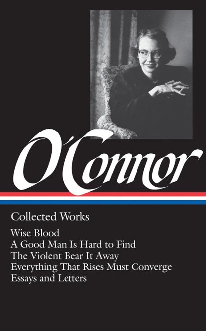 Collected Works, O'Connor, Flannery - Gebonden - 9780940450370