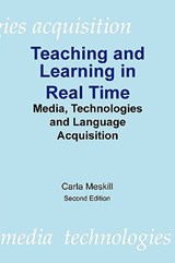 Teaching and Learning in Real Time - Carla Meskill - 9780940753303