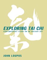 Exploring Tai Chi - LOUPOS,  John - 9780940871427