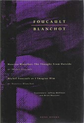 Maurice Blanchot - The Thought from Outside Michel  Foucault as I Imagine Him