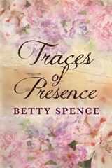 Traces of Presence - Betty Spence - 9780942544114