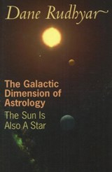 Galactic Dimension of Astrology - RUDHYAR,  Dane - 9780943358130