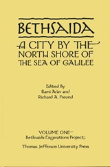Bethsaida: A City by the North Shore of the Sea of Galilee - ARAV,  Rami - 9780943549309