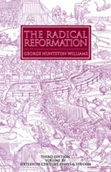 The Radical Reformation, 3rd ed. - George Huntston Williams - 9780943549835
