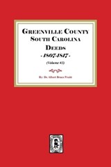 Greenville County South Carolina Deeds, 1800-1807. (Volume #3) - Albert Bruce Pruitt - 9780944992371