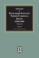 Guilford County, North Carolina Deeds, 1799-1809 (Volume #4) - Albert Bruce Pruitt - 9780944992968