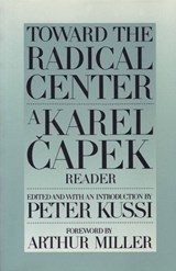 Toward The Radical Centre - Karel Capek - 9780945774075
