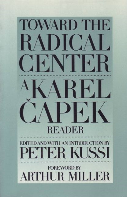 Toward The Radical Centre, Karel Capek - Paperback - 9780945774075