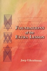 Foundations of the Extra Lesson - Joep Eikenboom - 9780945803836