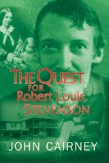The Quest for Robert Louis Stevenson - John Cairney - 9780946487875
