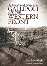 New Zealand Experience at Gallipoli and the Western Front - Wright Matthew - 9780947506193