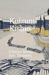 Koizumi Kishio - Cristina Berna ; Eric Thomsen - 9780947508289