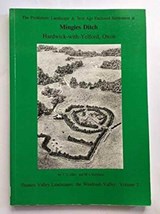 The Prehistoric Landscape and Iron Age Enclosed Settlement at Mingies Ditch - T. G. Allen ; Mark Robinson - 9780947816827