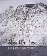 Alex Hartley - HARTLEY, Alex  & BRADLEY, Fiona  & CAIGER-SMITH, Martin  & WILLIAMS, Richard  & GALLERY, Fruit Market - 9780947912345