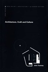 Architecture  Craft and Culture - TUOMEY,  John - 9780948037528