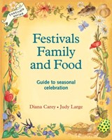 Festivals, Family and Food - Diana Carey ; Judy Large - 9780950706238