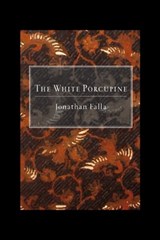 The White Porcupine - Jonathan Falla - 9780951059654