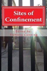 Sites of Confinement - Victoria Canning - 9780951170861