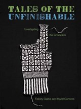 Tales of the Unfinishable - Felicity Clarke; Hazel Connors - 9780951877135