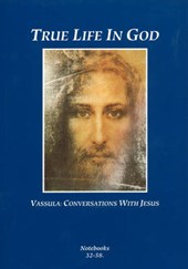 True life in God: Vassula: conversations with Jesus