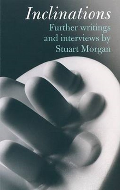 Inclinations, MORGAN,  Stuart - Paperback - 9780952741480