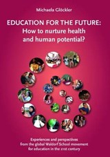 Education for the Future - Michaela Gloeckler - 9780952836438