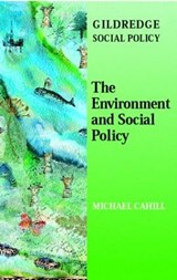 The Environment and Social Policy - Michael Cahill - 9780953357185