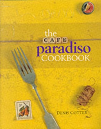 The Cafe Paradiso Cookbook, COTTER,  Denis - Gebonden - 9780953535309