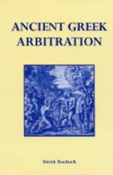 Ancient Greek Arbitration - Derek Roebuck - 9780953773015