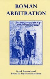 Roman Arbitration - Derek Roebuck ; Bruno De Fumichon - 9780953773039
