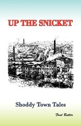 Up the Snicket - Frederick Arthur Butler - 9780954068301