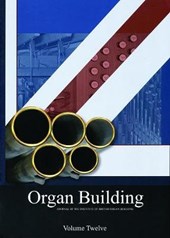 Organ Organ Building Volume Twelve