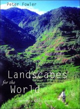 Landscapes for the World - Peter Fowler - 9780954557591