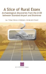 A Slice of Rural Essex - Jane R. Timby ; Richard Brown ; E. Biddulph ; Alan Hardy - 9780954597023