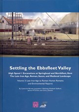 Settling the Ebbsfleet Valley vol 3 - Catherine Barnett ; Jessica M. Grimm ; Jacqueline I. McKinley ; Chris J. Stevens - 9780954597054