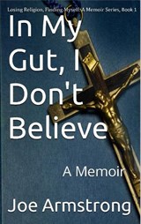 In My Gut, I Don't Believe - ARMSTRONG,  Joe - 9780954661014
