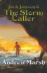 Jack Janson and the Storm Caller - Andrew Marsh - 9780954733674