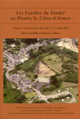 Les fouilles du Yaudet en Ploulec'h, Cotes-d'Armor, volume 3 - Barry Cunliffe ; Patrick Galliou - 9780954962722