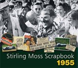 Stirling Moss Scrapbook - MOSS,  Sir Stirling, OBE ; Porter, Philip - 9780955006807
